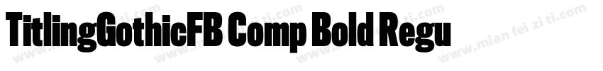 TitlingGothicFB Comp Bold Regular字体转换